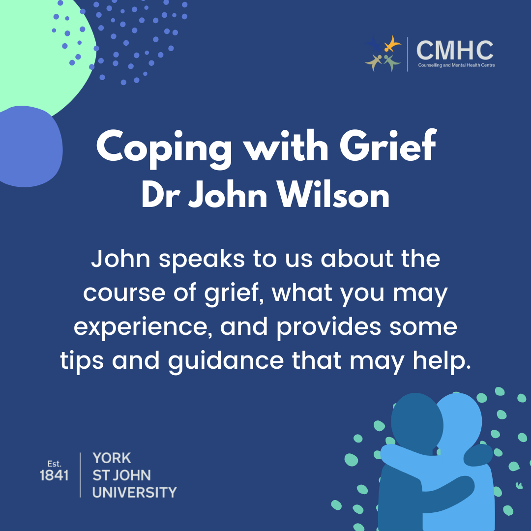 Coping With Grief - Dr John Wilson - York St John Communities Centre