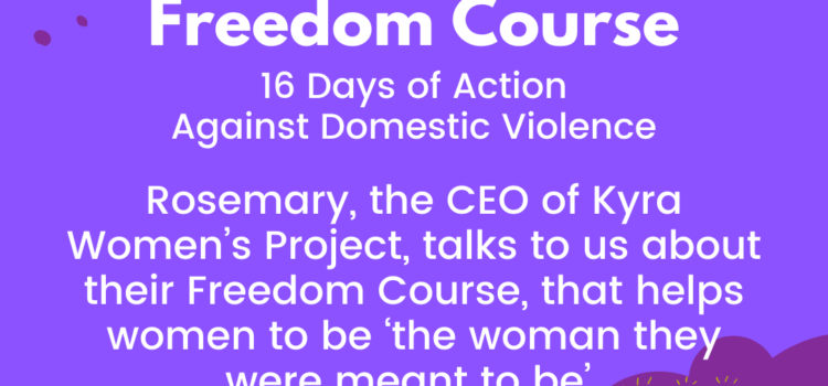 16 Days of Action Against Domestic Violence | Kyra Women’s Project