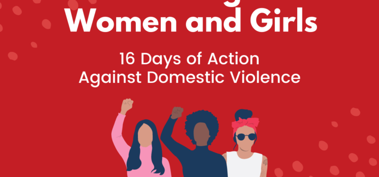 16 Days of Action | Violence Against Women and Girls