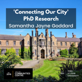 ‘Connecting Our City’ PhD Research with Samantha Jayne Goddard