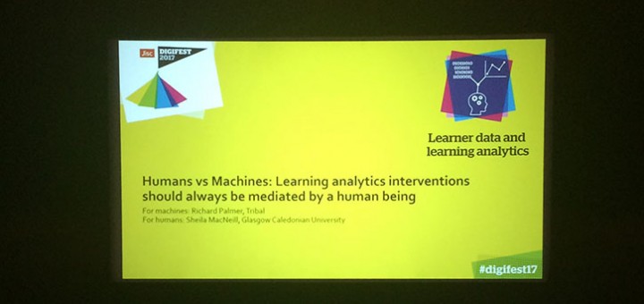 Photograph of the opening slide for 'learning analytics should always be mediated by a human being' with Jisc Digifest 2017 logo in the top left-hand corner.